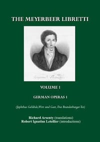 The Meyerbeer Libretti, Volume I