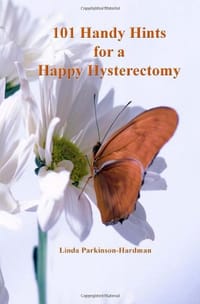 101 Handy Hints for a Happy Hysterectomy