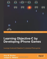 Learning Objective-C by Developing iPhone Games