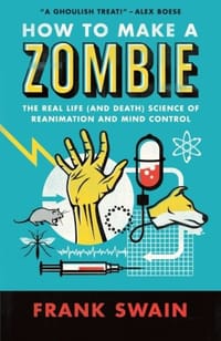 How to Make a Zombie
