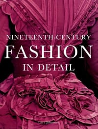 Nineteenth-Century Fashion in Detail - Lucy Johnston