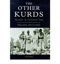 The Other Kurds Yazidis in Colonial Iraq - Fuccaro, Nelida