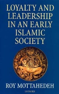 书籍 Loyalty and Leadership in an Early Islamic Society的封面