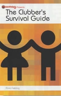 The Clubber's Survival Guide ("Mixmag" Presents)