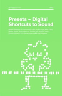 Presets – Digital Shortcuts To Sound - Stefan Goldmann