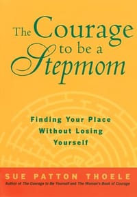 The Courage to Be a Stepmom