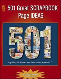 501 Great Scrapbook Page Ideas
