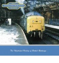 Heritage Traction in Colour The Deltics