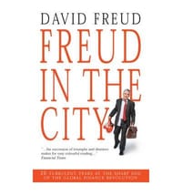 Freud in the City 20 Turbulent Years at the Sharp End of the Global Finanace Revolution
