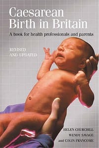 Caesarean Birth in Britain, 10 Years on A Book for Health Professionals and Parents
