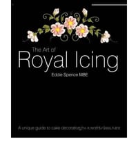 The Art of Royal Icing A Unique Guide to Cake Decoration by a World-class Tutor