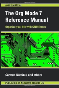 The Org Mode 7 Reference Manual