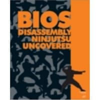 Bios Disassembly Ninjutsu Uncovered