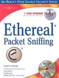 Ethereal Packet Sniffing (Syngress) - Angela D. Orebaugh, CISSP, Gilbert Ramirez