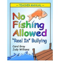 No Fishing Allowed \Reel in\" Bullying Teacher Manual"