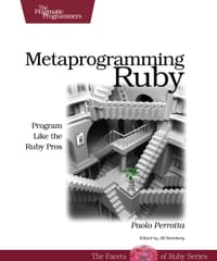 Metaprogramming Ruby - Paolo Perrotta