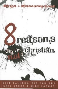 8 Reasons Why I'm Not a Christian