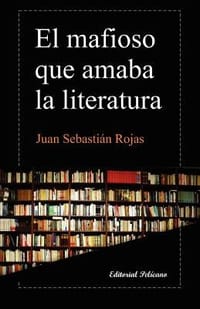 El Mafioso Que Amaba La Literatura