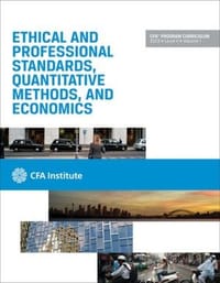 Ethical and Professional Standards, Quantitative Methods, and Ecnomics