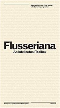 Flusseriana - Vilém Flusser (Author), Siegfried Zielinski (Editor), Daniel Irrgang (Editor)