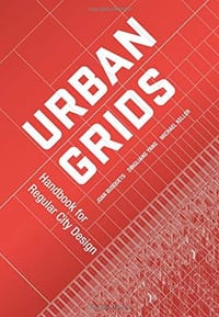 城市网格 Urban Grids: Handbook for Regular City Design