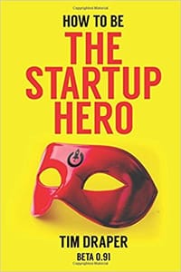 How to be The Startup Hero