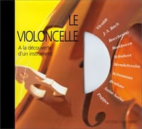 LE VIOLONCELLE. Avec CD