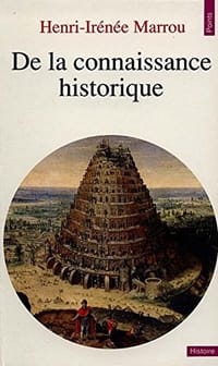 De la connaissance historique - Henri-irenee Marrou