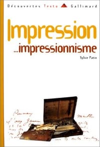 Impression-- impressionnisme (Découvertes Gallimard. Texto)