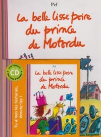 La belle lisse poire du prince de Motordu (1CD audio)