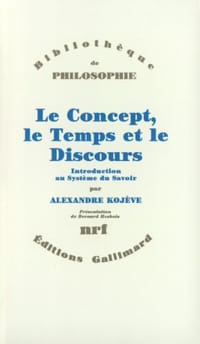 Le Concept, Le Temps et Le Discours. Introduction au Systeme du Savoir