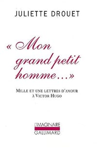 "Mon grand petit homme--" - Juliette Gauvain, dite Drouet