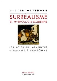Le Surréalisme et Mythologie moderne