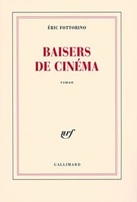 Baisers de cinéma - Prix Fémina 2007