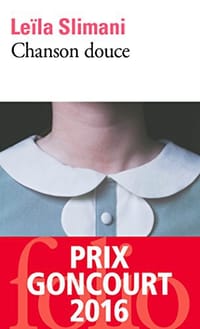 Chanson douce - Prix Goncourt 2016