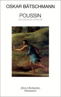 Poussin, dialectiques de la peinture
