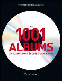 Les 1001 albums qu'il faut avoir écoutés dans sa vie