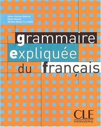 Grammaire expliquee du Francais