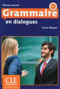 Grammaire en dialogues - Claire Miquel