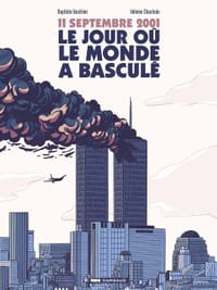 11 septembre le jour où le monde a basculé