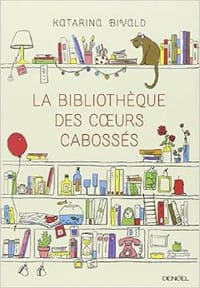 La Bibliothèque des coeurs cabossés