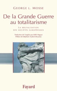 De la grande guerre au totalitarisme, La brutalisation des sociétés européennes