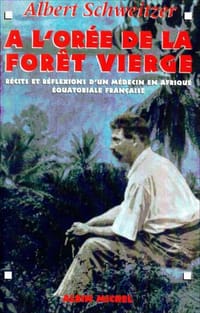 A l'orée de la forêt vierge. Récits et réflexions d'un médecin en Afrique Equatoriale française
