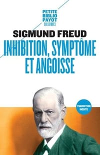 Inhibition, symptôme, angoisse - Sigmund Freud