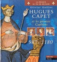 Hugues Capet et les premiers Capetiens