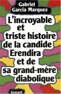 书籍 L'incroyable et triste histoire de la candide Erendira et de sa grand-mère diabolique的封面