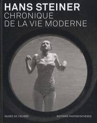 "Hans Steiner ; chronique de la vie moderne"