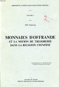 Monnaies d'offrande et la notion de trésorerie dans la religion chinoise - Hou Ching-lang