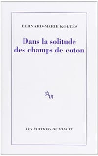 Dans la solitude des champs de coton