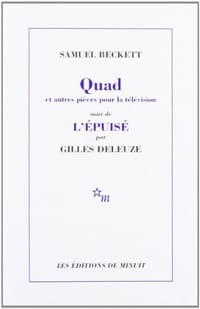 Quad et Trio du Fantôme,... que nuages..., Nacht und Träume suivi de L'épuisé par Gilles Deleuze